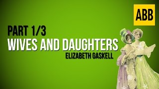 WIVES AND DAUGHTERS Elizabeth Gaskell  FULL AudioBook Part 13 [upl. by Oloap]