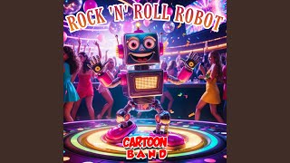 Rock N Roll Robot [upl. by Rhynd]