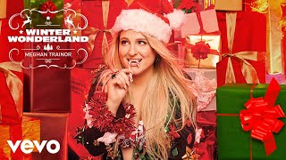 Meghan Trainor  Winter Wonderland Official Audio [upl. by Lokin]