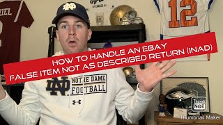 How to Handle an eBay False Item Not As Described Return [upl. by Ainnek]