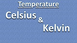 Temperature Conversion Celsius  Kelvin  Absolute Zero [upl. by Thissa]