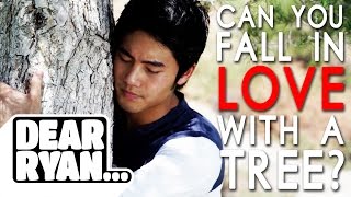 Falling in Love with a Tree Dear Ryan [upl. by Launame122]