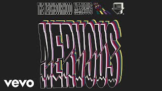 The Neighbourhood  Nervous Official Audio [upl. by Aryas]