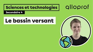 Le bassin versant  Sciences et technologies  Alloprof [upl. by Tades]