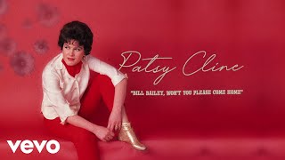 Patsy Cline  Bill Bailey Wont You Please Come Home Audio ft The Jordanaires [upl. by Gnirps11]