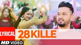 Gippy Grewal 28 Kille Full Lyrical Song  Roshan Prince  Rubina Bajwa  Laavaan Phere [upl. by Aralk372]