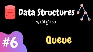 Data Structures  6  Queue  Tamil [upl. by Mecke]