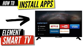 How To Install Apps on a Element Smart TV [upl. by Eyr]