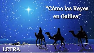 quotLos Reyes en Galileaquot  Letra [upl. by Erolyat416]