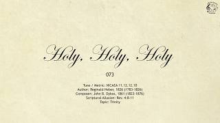 073 Holy Holy Holy  SDA Hymnal  The Hymns Channel [upl. by Hairam]