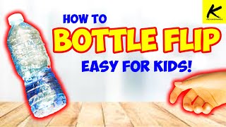 How to BOTTLE FLIP  Easy for Kids [upl. by Sarge826]