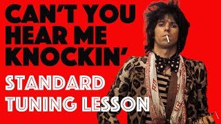 CANT YOU HEAR ME KNOCKIN  How To Play In STANDARD Tuning  Playthrough  Rolling Stones Lesson [upl. by Munson88]