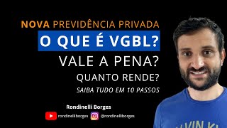 PREVIDÊNCIA PRIVADA O que é VGBL VGBL vale a pena Quanto rende o VGBL Saiba tudo em 10 passos [upl. by Nede]