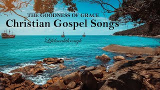 100 Christian Gospel Songs Beautiful Collection Inspirational Praise amp Worship  LIfebreakthrough [upl. by Leonardi282]