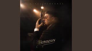 HENNESSY [upl. by Akilam]