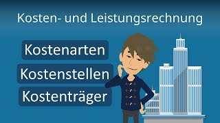 Kosten und Leistungsrechnung  Übersicht Beispiel und Erklärung [upl. by Mastrianni]