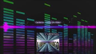 Cardenia  Living On Video [upl. by Attebasile]