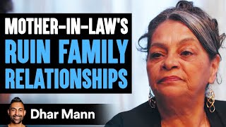 MotherInLaws RUIN Family Relationships INSTANTLY REGRET IT  Dhar Mann [upl. by Ainoloppa]