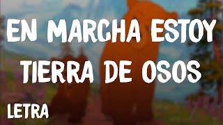 Tierra De Osos  En Marcha Estoy LetraLyrics [upl. by Cattier79]