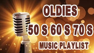 Oldies 50s 60s 70s Music Playlist  Oldies Clasicos 50 60 70  Old School Music Hits [upl. by Mareld]