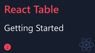 React Table Tutorial  2  Getting Started [upl. by Aved]