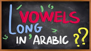 Long Vowels in Arabic  Arabic Vowels for beginners  Lesson 4 [upl. by Latoniah31]