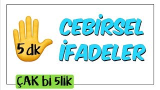 5 dkda Cebirsel İfadeler  Çak Bi 5lik [upl. by Anirrak537]