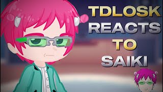 TDLOSK Reacts To Saiki  Gacha React  Vixyma [upl. by Haon]