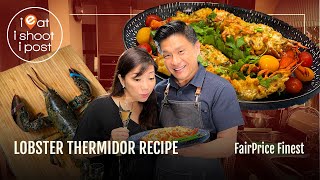 Lobster Thermidor Recipe with FairPrice Finest [upl. by Vikki830]