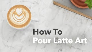 How to Pour Latte Art [upl. by Eiboh]