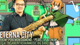 Pokémon DPPt Eterna City Big Band Jazz Arrangement [upl. by Idoc]