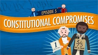 Constitutional Compromises Crash Course Government and Politics 5 [upl. by Annekim]