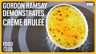 Gordon Demonstrates How To Make A Creme Brulee  FOOD CLUB [upl. by Acsicnarf285]