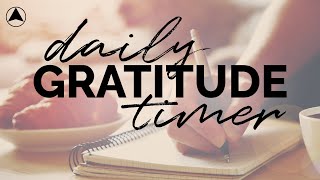 Daily Gratitude Timer with Meditation Music [upl. by Asum]