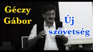 Új Szövetség  Géczy Gábor [upl. by Sokram]