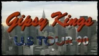 Gipsy Kings  US Tour 90 [upl. by Stillmann]