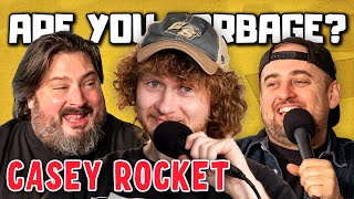 Are You Garbage Comedy Podcast Casey Rocket [upl. by Ajim]