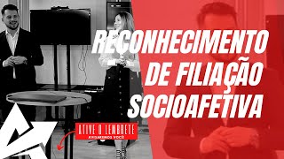 DIREITO DE FAMÍLIA Reconhecimento de filiação socioafetiva [upl. by Attinahs72]