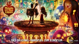 Manolo und das Buch des Lebens  Das komplette Hörspiel [upl. by Grayce]