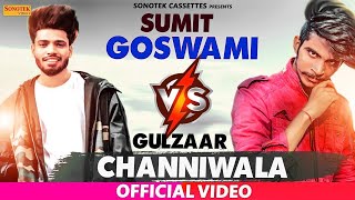 Gulzaar Chhaniwala VS Sumit Goswami  New Haryanvi Songs Haryanavi 2020 [upl. by Jermain785]