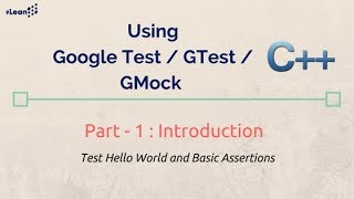 Google C Testing GTest GMock Framework Part 1  Introduction [upl. by Siskind]