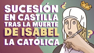 Isabel La Católica el problema de la sucesión en Castilla tras su muerte [upl. by Garrity]