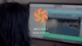 Introducing iZotope Nectar 3 [upl. by Oster]