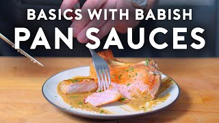 Pan Sauces  Basics with Babish [upl. by Balbinder650]