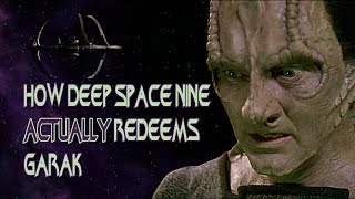 How Deep Space Nine Actually Redeems Garak [upl. by Biddy]