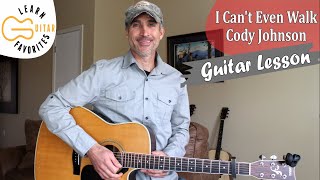 I Cant Even Walk Without You Holding My Hand  Cody Johnson  Guitar Lesson [upl. by Griseldis]