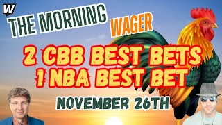 College Basketball Picks Today  NBA Predictions Tonight  The Morning Wager 112624 [upl. by Yduj]