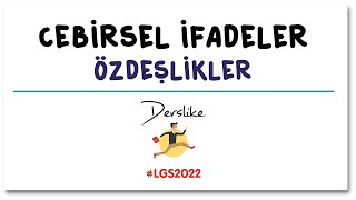 Cebirsel İfadeler ve Özdeşlikler  LGS Matematik [upl. by Lehcim]