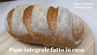 Pane fatto in casa integrale [upl. by Iknarf]