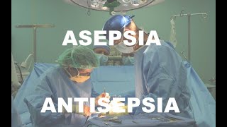 Asepsia  Antisepsia [upl. by Ybot503]